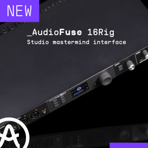 Представляем AudioFuse 16Rig от Arturia: их новый флагманский интерфейс